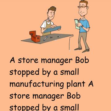 A Store Manager Bob Stopped By A Plant