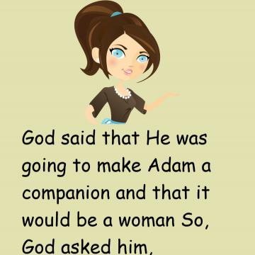God Said That He Was Going To Make Adam A Companion