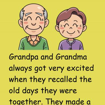Grandpa And Grandma Always Got Very Excited