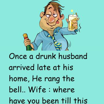 Once A Drunk Husband Arrived Late At His Home