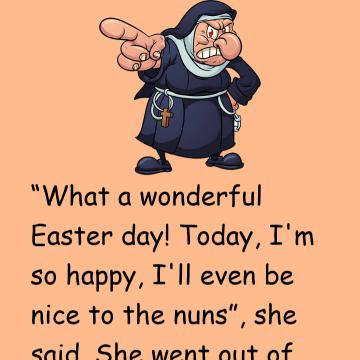 The Angry Nun Decided To Be Nice On Easter