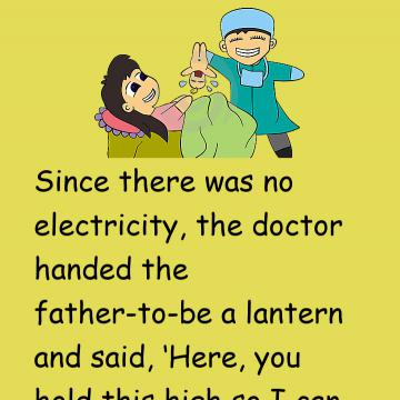 The Doctor Handed The Father-To-Be A Lantern