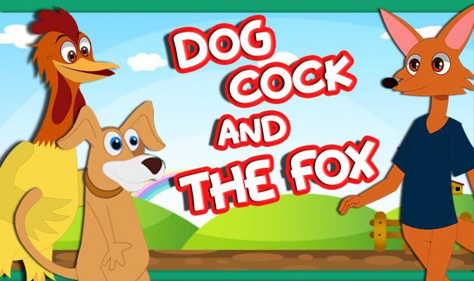 Story: The Dog, The Cock And The Fox