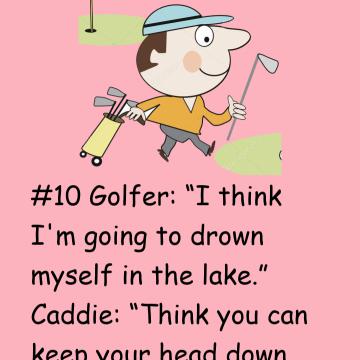 These Hilarious 10 Quips Were Overheard On The Golf Course